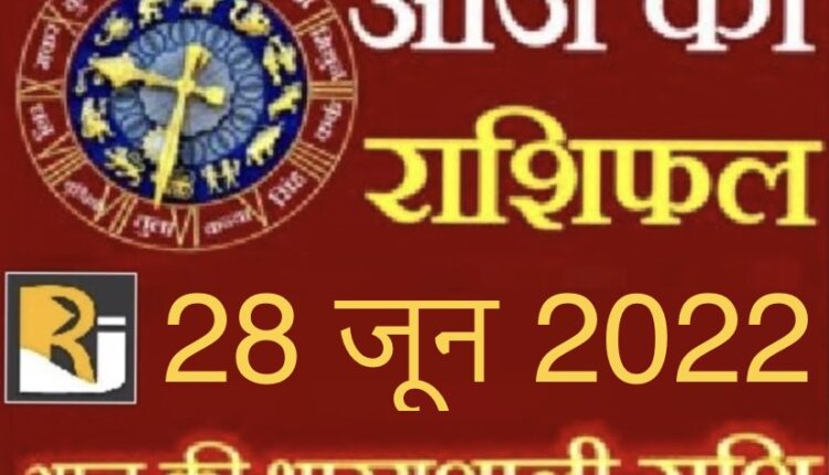 Read today's horoscope and calendar, 28 June 2022