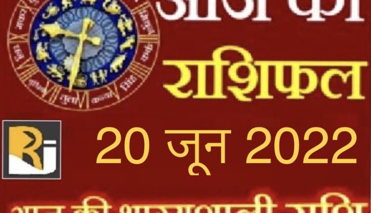 Read today's horoscope and calendar, 20 June 2022